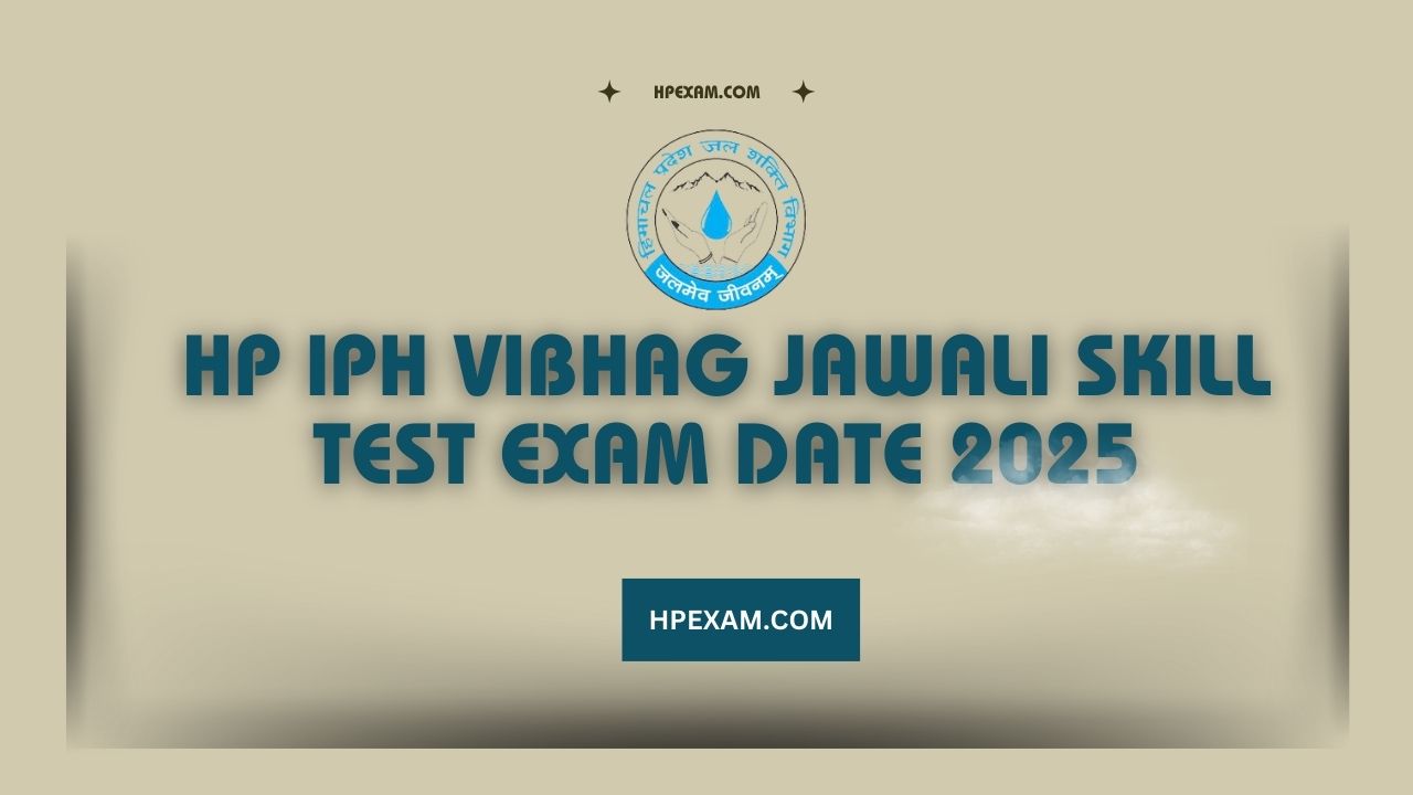 HP IPH Vibhag Jawali Skill Test Exam Date 2025