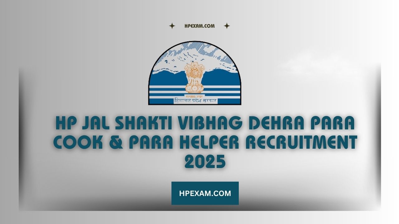 HP Jal Shakti Vibhag Dehra Para Cook & Para Helper Recruitment 2025