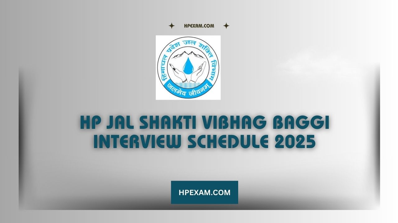 HP Jal Shakti Vibhag Baggi Interview Schedule 2025