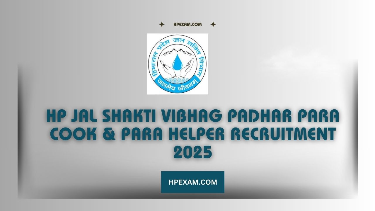 HP Jal Shakti Vibhag Padhar Para Cook & Para Helper Recruitment 2025