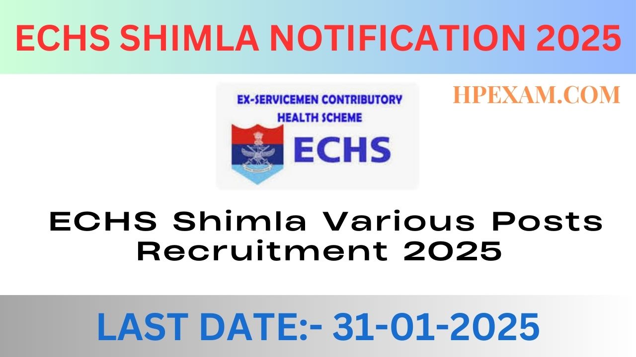 ECHS Shimla Various Posts Recruitment 2025 Notification Out