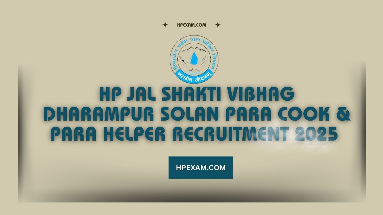 HP Jal Shakti Vibhag Dharampur Solan Para Cook & Para Helper Recruitment 2025 Notification Out