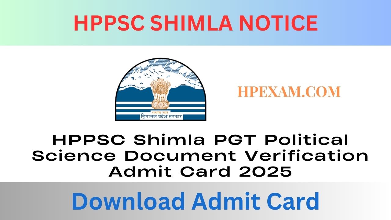 HPPSC Shimla PGT Political Science Document Verification Admit Card 2025